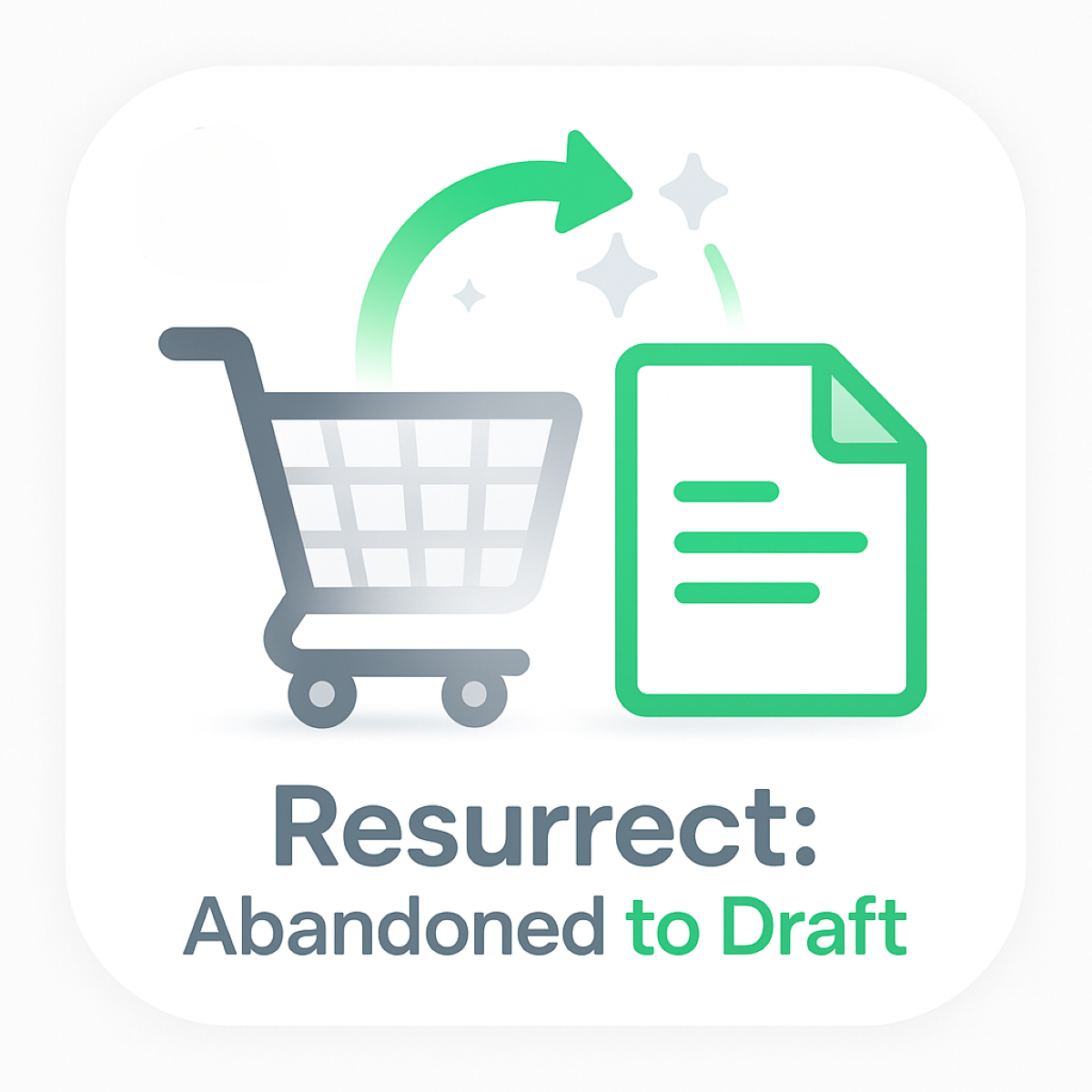 Resurrect: Abandoned to Draft - Help make Lost Checkouts to Orders in one click. logo